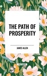 The Path of Prosperity - James Allen - 9798880918928