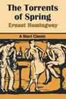The Torrents of Spring - Ernest Hemingway - 9798880925438
