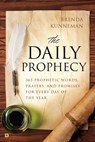 The Daily Prophecy: 365 Prophetic Words, Prayers, and Promises for Every Day of the Year - Brenda Kunneman - 9798881502256