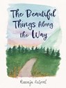 The Beautiful Things Along the Way - Rozemijn Aalpoel - 9798881604172