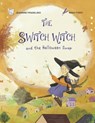 The Switch Witch and the Halloween Swap - Jeannine Fradelizio - 9798881704704
