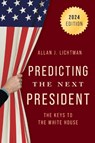 Predicting the Next President - Allan J. Lichtman - 9798881800710
