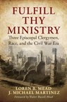 Fulfill Thy Ministry - Loren B. Mead ; J. Michael Martinez - 9798881803551