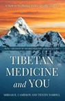 Tibetan Medicine and You - Miriam E. Cameron ; Tenzin Namdul - 9798881806965