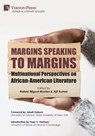 Margins Speaking to Margins: Multinational Perspectives on African-American Literature - Rafael Miguel Montes - 9798881901257