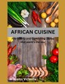 African Cuisine: cookbook recipes simply, easy, joyful, kitchen west african, south african food home cooked, black history traditional - Williams Victoria - 9798883053800