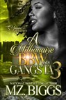 A Millionaire BBW And A Gangsta 3 - Mz Biggs - 9798883111968
