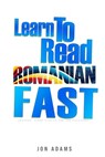 Learn To Read Romanian Fast: Grammar, Short Stories, Conversations and Signs and Scenarios to speed up Romanian Learning - Jon Adams - 9798883489814