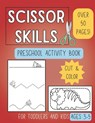 Scissor Skills Preschool Activity Book: Learn to Cut Lines and Shapes Fun Cutting & Coloring Books for Kids Preschool Learning Activities for 3-5 Year - Mother Mountain - 9798884005235