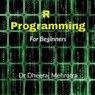 R Programming for Beginners - Dheeraj Mehrotra - 9798885033541