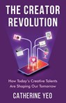 The Creator Revolution - Catherine Yeo - 9798885040624