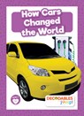 How Cars Changed the World - Robin Twiddy - 9798885247825