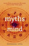 Myths of the Mind - Deepshikha Uppal - 9798885302418