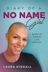 Diary Of A No Name Girl - Laura Stegall - 9798885367363
