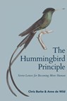 The Hummingbird Principle - Chris Burke ; Anne de Wild - 9798885450157