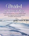 Divided by the Great River - Cher A. Nicholas - 9798885450386