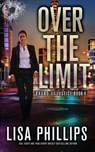 Over the Limit - Lisa Phillips - 9798885521659