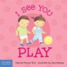 I See You Play - Deborah Farmer Kris - 9798885540797