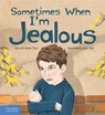 Sometimes When I'm Jealous - Deborah Serani - 9798885540919