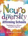 Neurodiversity-Affirming Schools - Emily Kircher-Morris ; Amanda Morin - 9798885543972