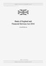 Bank of England and Financial Services Act 2016 (c. 14) - United Kingdom Legislation - 9798885590068