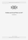 Children and Social Work Act 2017 (c. 16) - United Kingdom Legislation - 9798885590112