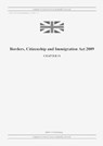 Borders, Citizenship and Immigration Act 2009 (c. 11) - United Kingdom Legislation - 9798885590587