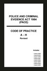 Police and Criminal Evidence Act 1984 (PACE) Codes of Practice A-H - Home Office - 9798885590884