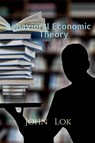 Behavioral Economic Theory - John Lok - 9798885695794