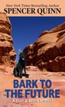 Bark to the Future - Spencer Quinn - 9798885785044