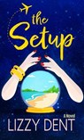 The Setup - Lizzy Dent - 9798885786461