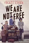 We Are Not Free - Traci Chee - 9798885787901