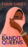 The Bandit Queens - Parini Shroff - 9798885789455