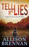 Tell No Lies - Allison Brennan - 9798885789578