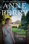The Traitor Among Us: An Elena Standish Novel - Anne Perry - 9798885791953