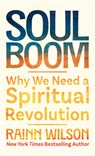 Soul Boom: Why We Need a Spiritual Revolution - Rainn Wilson - 9798885791960
