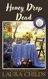 Honey Drop Dead - Laura Childs - 9798885792479