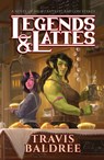 Legends & Lattes: A Novel of High Fantasy and Low Stakes - Travis Baldree - 9798885798723