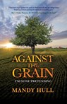 Against the Grain - Mandy Hull - 9798885811309