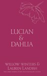 Winters, W: Lucian & Dahlia - Willow Winters ; Lauren Landish - 9798885922784