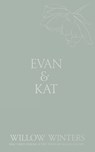 Evan & Kat: You Know I Need You - Willow Winters - 9798885922968