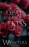 A Deal For A Kiss - W. Winters - 9798885926294