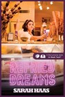 Refried Dreams - Sarah Haas - 9798885975605