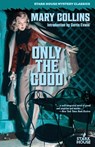 Only the Good - Mary Collins - 9798886010008