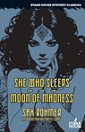 She Who Sleeps / Moon of Madness - Sax Rohmer - 9798886011227