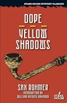 Dope / Yellow Shadows - Sax Rohmer - 9798886011555