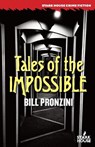 Tales of the Impossible - Bill Pronzini - 9798886011630