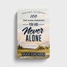 100 Pass-Along Reminders: You Are Never Alone - Max Lucado - 9798886025293