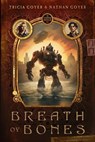 Breath of Bones - Tricia Goyer ; Nathan Goyer - 9798886051292
