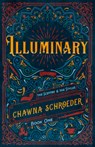 Illuminary: Volume 1 - Chawna Schroeder - 9798886051902